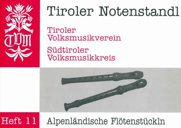Heft 11 - Alpenländische Flötenstückln