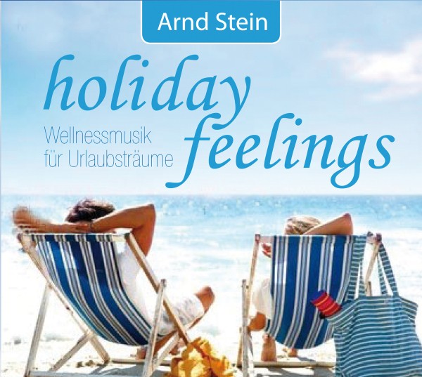 holiday feelings-Wellnessmusik Urlaub