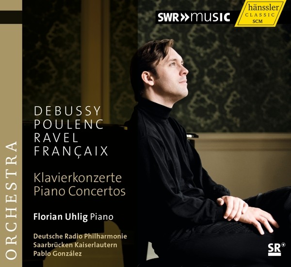Debussy/Poulenc/Ravel/Francaix: Klavierkonzerte