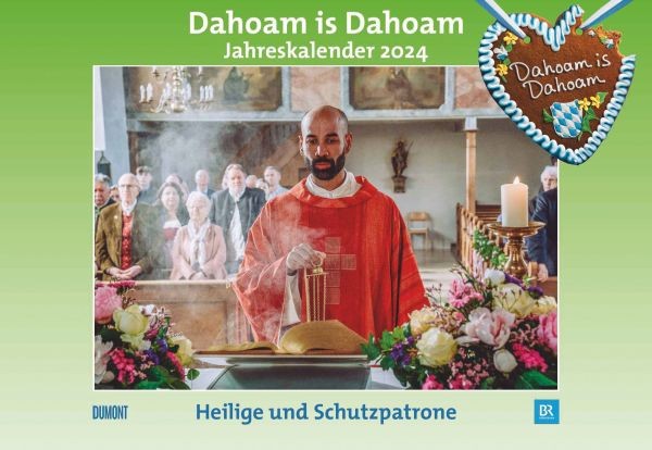 Dahoam is Dahoam - Kalender 2024