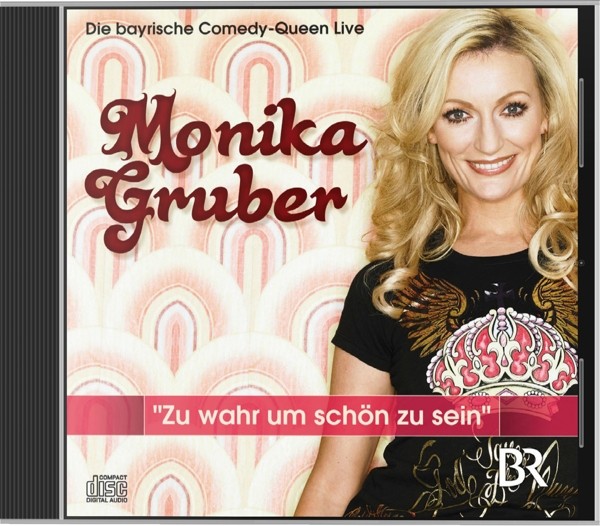 Monika Gruber-Zu wahr um sch
